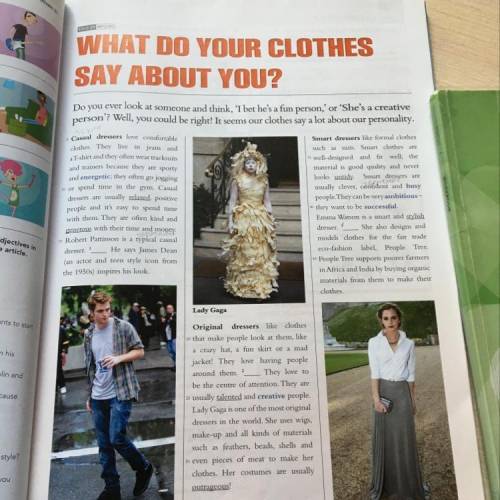 5 Read the article again and answer the questions. 1 What clothes do casual dressers wear? comfortab