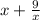 x + \frac{9}{x}