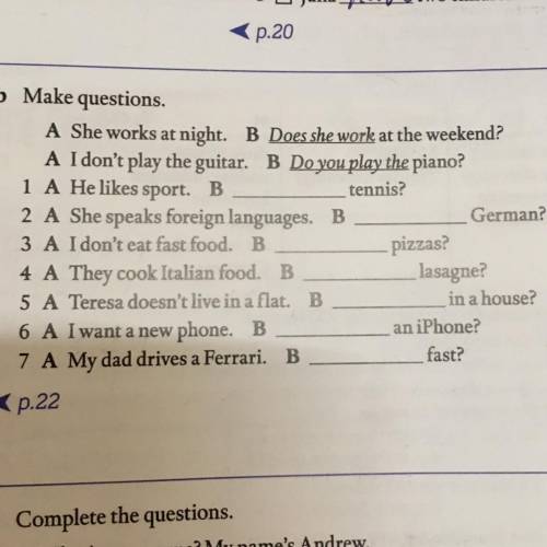 B Make questions A She works at night. B Does she work at the weekend? A I don't play the guitar. B