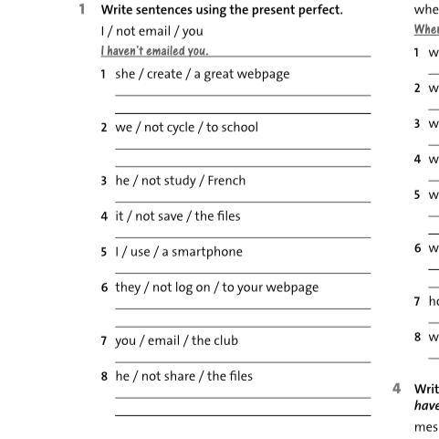 1 Write sentences using the present perfect