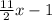 \frac{11}{2} x - 1