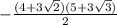 -\frac{(4 + 3\sqrt{2})(5 + 3\sqrt{3})}{2}