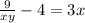 \frac{9}{xy} - 4 =3x