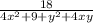 \frac{18}{4 {x}^{2} + 9 + {y}^{2} + 4xy}