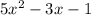 5x^{2} - 3x - 1