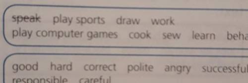 5 Write six sentences describing how you do different things. Use the verbs in thefirst box and adve