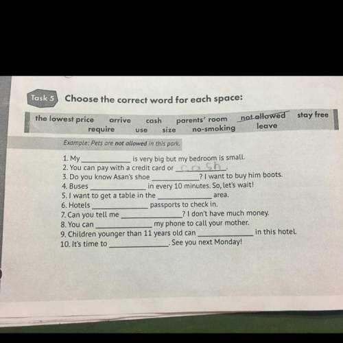 Task 5 Choose the correct word for each space: 1. My the lowest price arrive cash parents' room not