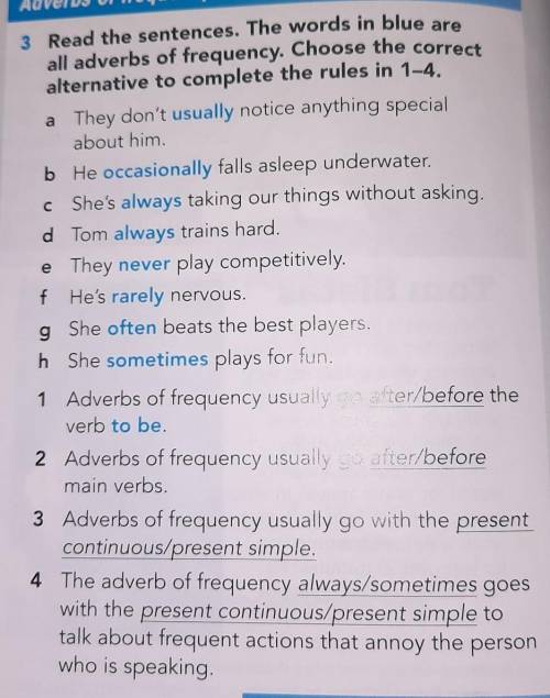 Read the sentences. The words in blue are all adverbs of frequency. Choose the correctalternative to