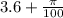 3.6+\frac{\pi}{100}