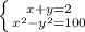 \left \{ {{x+y=2} \atop {x^{2} - y^{2} =100 }} \right.