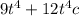 9t ^{4} + 12t^{4} c