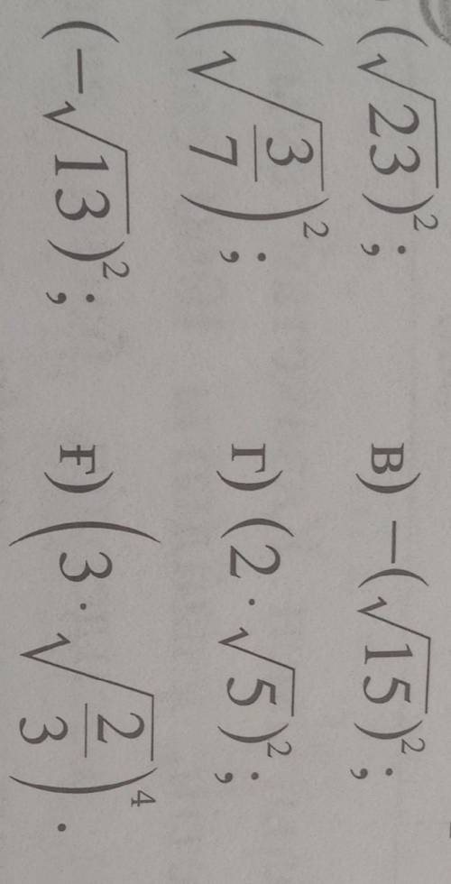 √(23)^2√(3:7)^2(-√13)^2-(√15)^2(2*√5)^2(3*√2:3)^4​