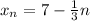 x_{n}=7-\frac{1}{3}n