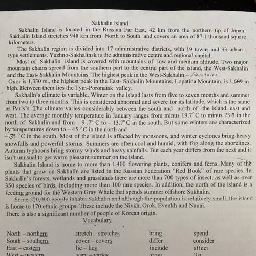 I Answer the questions: 1. Where is Sakhalin island located? 2. What is the height of the highest pe