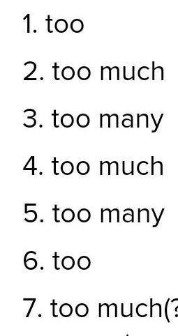 2 Complete the sentences with too, too much, or too many.1 These yoghurts are old.2 We waste_food.3