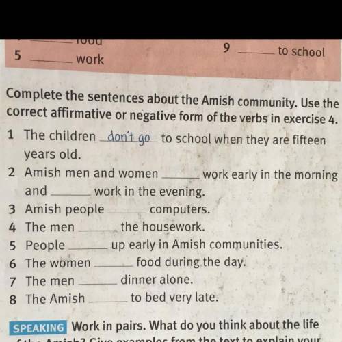 2 Amish men and woman work ___ early in the morning and____ work in the evening. 3 Amish people____c