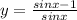 y=\frac{sin x -1}{sin x}