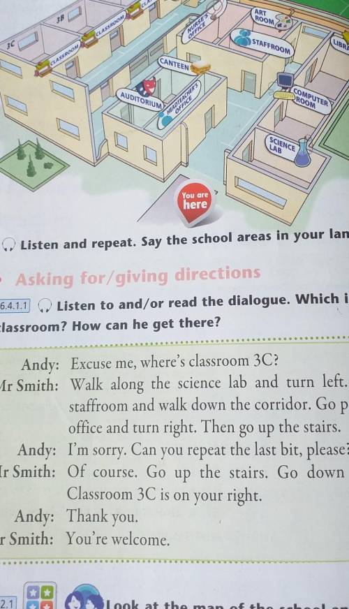 Andy: Excuse me, where's classroom 3C?Mr Smith: Walk along the science lab and turn left. Go past th