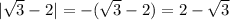 |\sqrt{3}-2|=-(\sqrt3-2)=2-\sqrt3