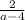 \frac{2}{a - 4}