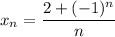 x_n=\dfrac{2+(-1)^n}{n}
