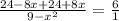 \frac{24-8x+24+8x}{9-x^{2} } =\frac{6}{1}