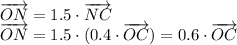 \overrightarrow {ON} = 1.5 \cdot \overrightarrow {NC} \\ \overrightarrow {ON} = 1.5 \cdot (0.4 \cdot\overrightarrow {OC}) = 0.6 \cdot\overrightarrow {OC}