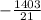 -\frac{1403}{21}