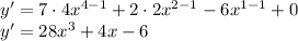 y' =7\cdot 4x^{4-1}+2 \cdot 2x^{2-1} - 6x^{1-1} + 0 \\ y' =28x^{3}+ 4x- 6