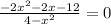 \frac{-2x^{2}-2x-12 }{4-x^{2} } =0