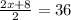 \frac{2x + 8}{2} = 36