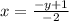 x = \frac{ - y + 1}{ - 2}