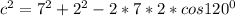 c^2=7^2+2^2-2*7*2*cos120^0