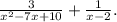 \frac{3}{x^{2}-7x+10}+\frac{1}{x-2}.