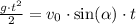 \frac{g\cdot t^2}{2} = v_0\cdot \sin(\alpha)\cdot t