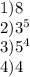 1)8 \\ 2)3 {}^{5} \\ 3)5 {}^{4} \\ 4)4