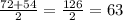 \frac{72 + 54}{2} = \frac{126}{2} = 63