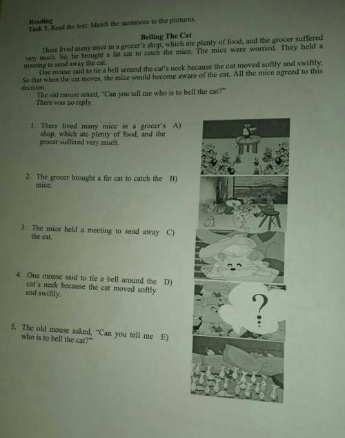 Reading task 2.Read the text match the sentences to the pictures Belling the cat1-?2-?3-?4-?5-?