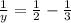 \frac{1}{y}=\frac{1}{2}-\frac{1}{3}