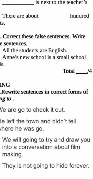 Correct these false sentences .Write the true sentences. 3.all​