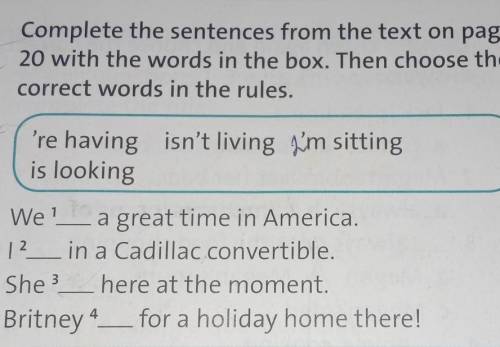 4 1 Complete the sentences from the text on page20 with the words in the box. Then choose thecorrect