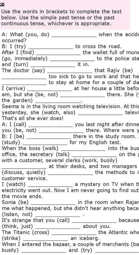 Practice c Use the words in brackets to complete the textbelow. Use the simple past tense or the pas