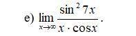 решить 1 пример lim sin во2 7x / x*cosx x- бесконечность