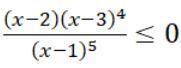 решите неравенство (х-2)(х-3)^4/(х-1)^5≤0, используя метод интервалов с рисунком дайте ответ, хорошо