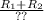 \frac{R_{1}+ R_{2} }{??}