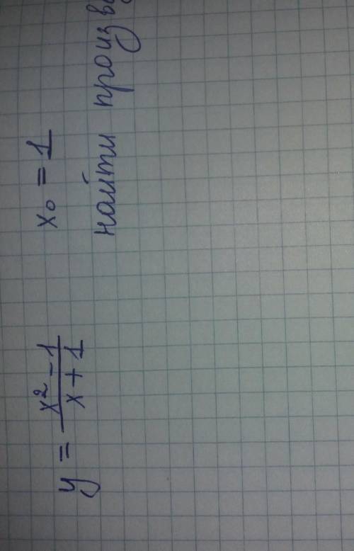 Производная функции y=x^2-1/x+1 в точке x0=1 равна:​