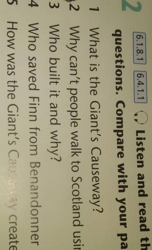 Listen and read the text. Answer the questions. Compare with your partner 1. What is the Giant's Cau