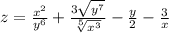 z=\frac{x^2}{y^6} +\frac{3\sqrt{y^7} }{\sqrt[5]{x^3}} -\frac{y}{2}-\frac{3}{x}