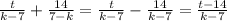 \frac{t}{k-7} +\frac{14}{7-k} =\frac{t}{k-7} -\frac{14}{k-7} =\frac{t-14}{k-7}