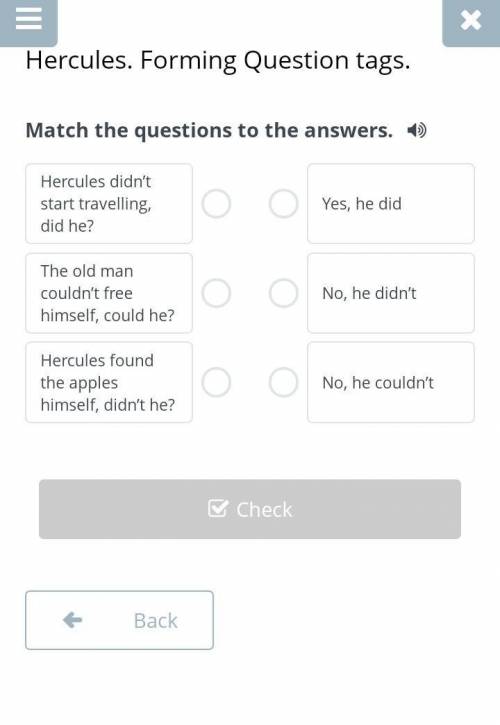 Hercules. Forming Question tags.Match the questions to the answers.